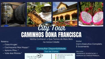 City Tour Caminhos de Dona Francisca